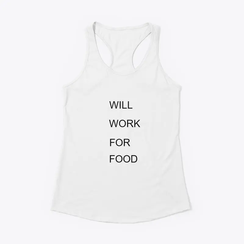 Will Work For Food