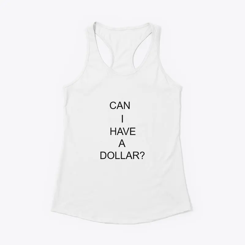 Can I Have A Dollar?